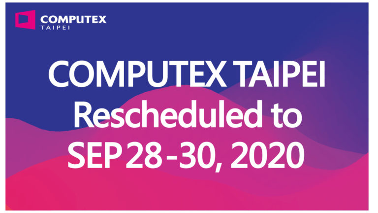 Computex Taipei 2020 Has Been Postponed Until September 28-30 Due to Coronavirus Fears