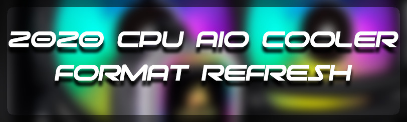 TheFPSReview 2020 CPU AIO COOLER Format Refresh banner